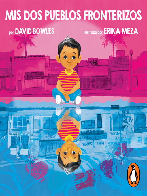 Title details for Mis dos pueblos fronterizos by David Bowles - Available